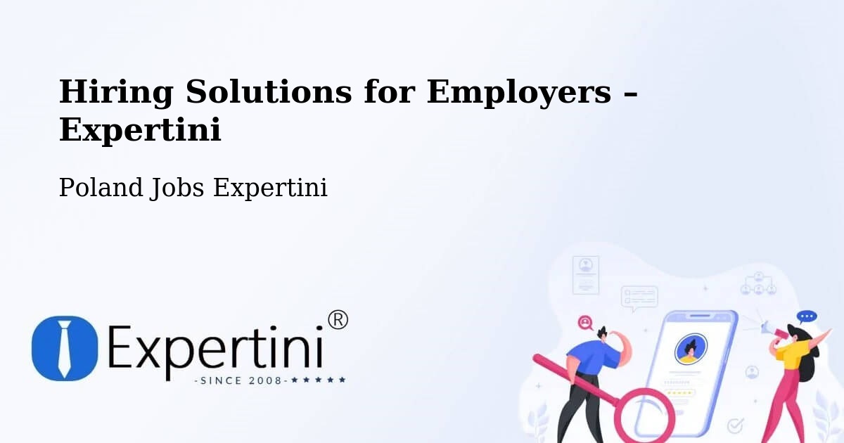 Hiring Solutions for Employers in Łużna - Łużna, Poland Jobs Expertini